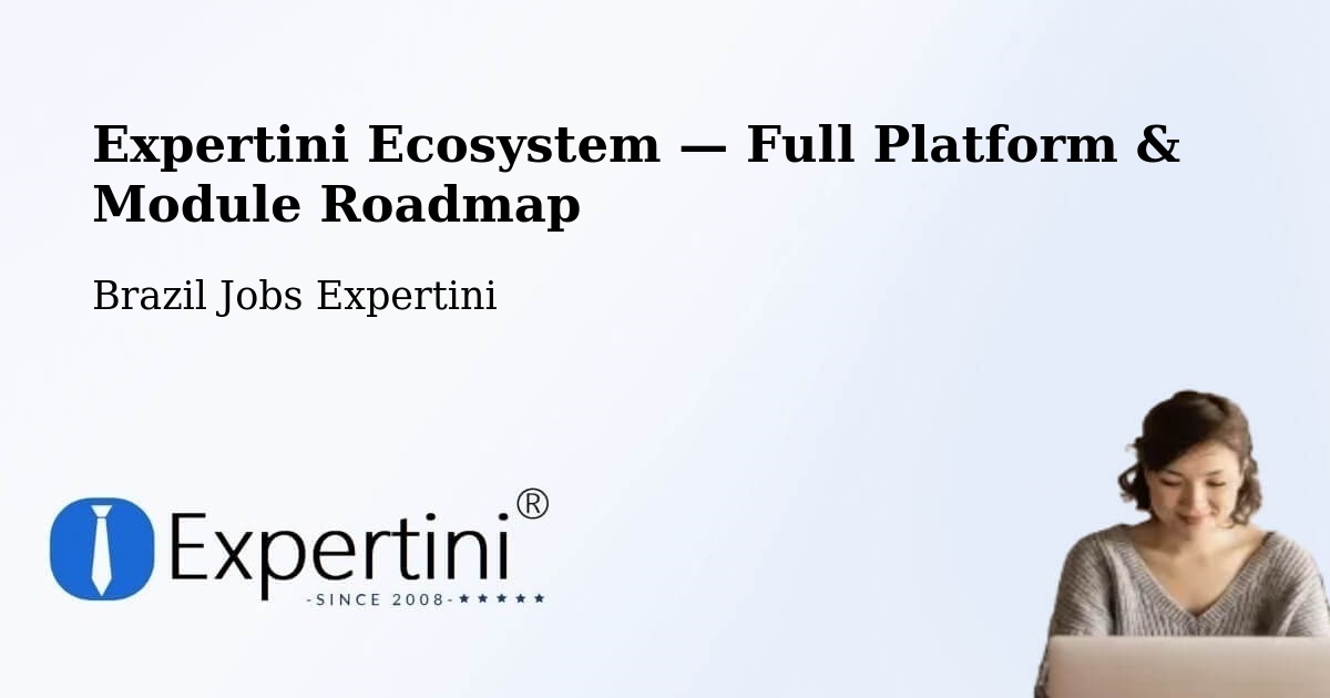 Expertini Ecosystem — Full Platform & Module Roadmap – Modelo