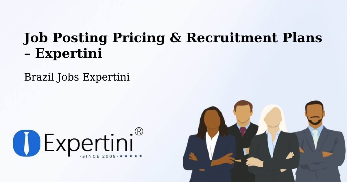 Job Posting Pricing & Recruitment Plans – Modelo - Modelo, Brazil Jobs Expertini