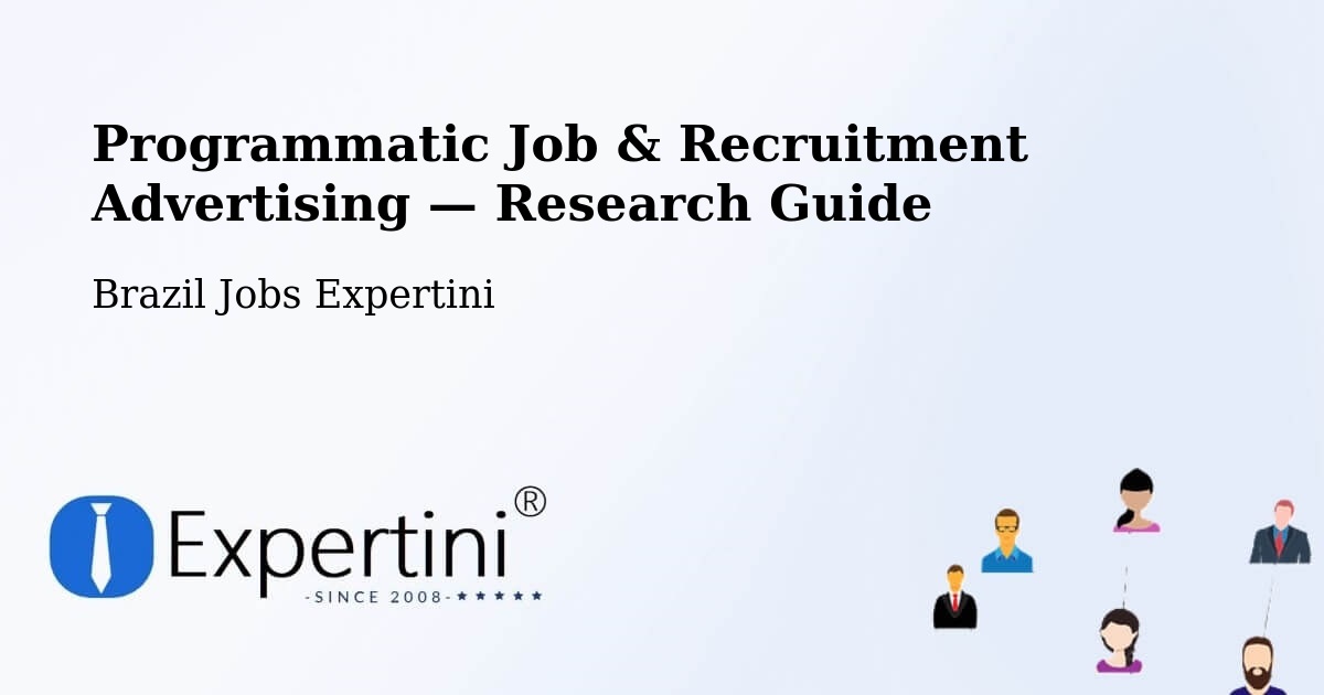 Programmatic Job & Recruitment Advertising — Research Guide – Modelo