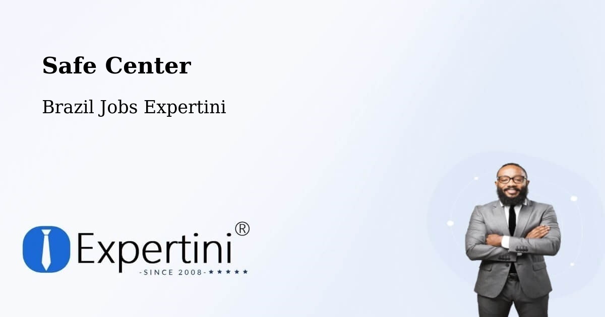Safety Center – Modelo - Brazil Jobs Expertini