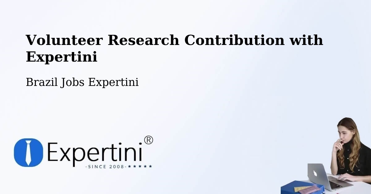 Volunteer Research Contribution Program – Modelo - Brazil Jobs Expertini